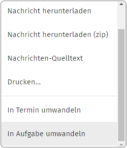 Weitere Bearbeitungsoptionen E-Mail im Posteingang (Drucken, In Termin umwandeln, In Aufgabe umwandeln)