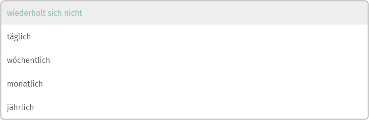 wiederholt sich nicht, täglich, wöchentlich, monatlich, jährlich