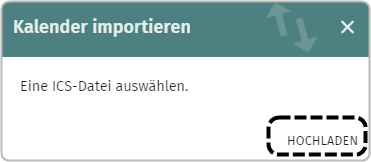 Kalender importieren Eine ICS Datei auswählen , "Hochladen" markiert