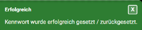 Erfolgreich Kennwort wurde erfolgreich gesetzt/zurückgesetzt.