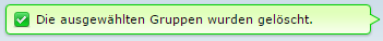 Erfolgsmeldung Gruppen wurden gelöscht